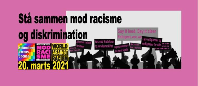 Hvorfor vi skal stå sammen mod racisme og diskrimination den 20. marts.